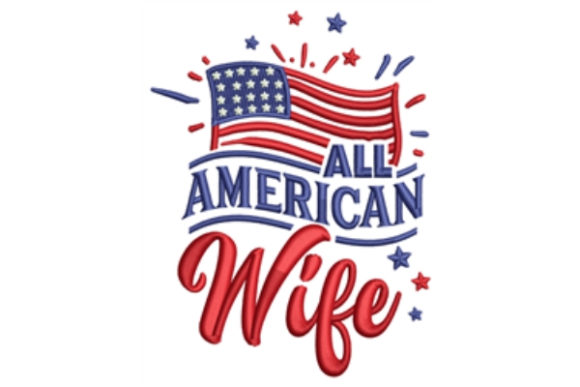 All American Wife: A Perfect Embroidery Design